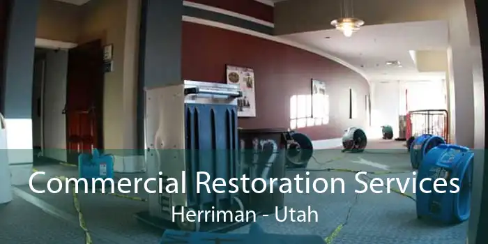 Commercial Restoration Services Herriman - Utah