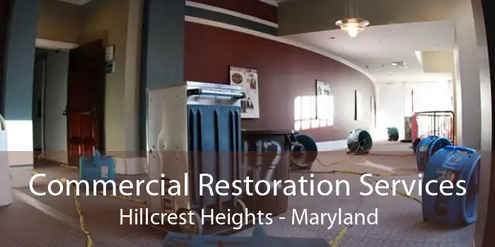 Commercial Restoration Services Hillcrest Heights - Maryland