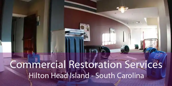 Commercial Restoration Services Hilton Head Island - South Carolina