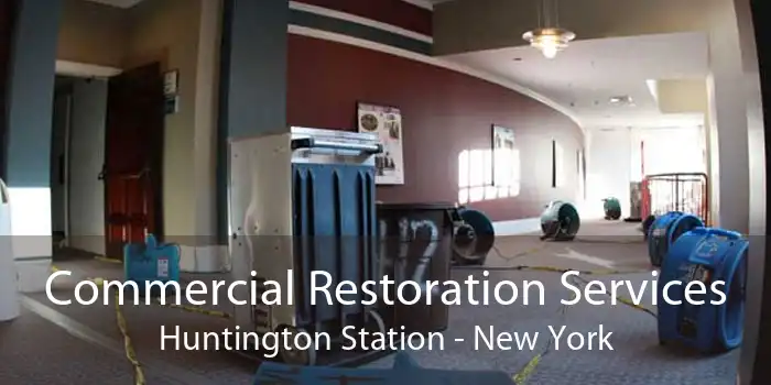 Commercial Restoration Services Huntington Station - New York