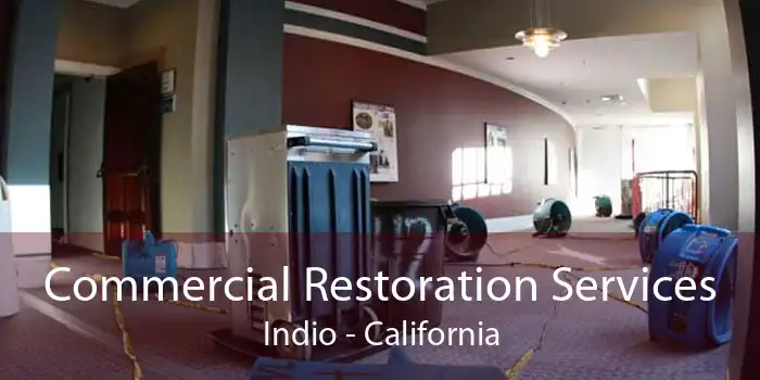Commercial Restoration Services Indio - California