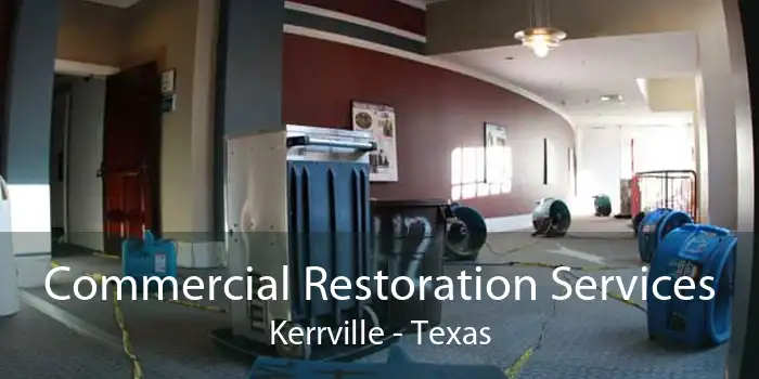 Commercial Restoration Services Kerrville - Texas