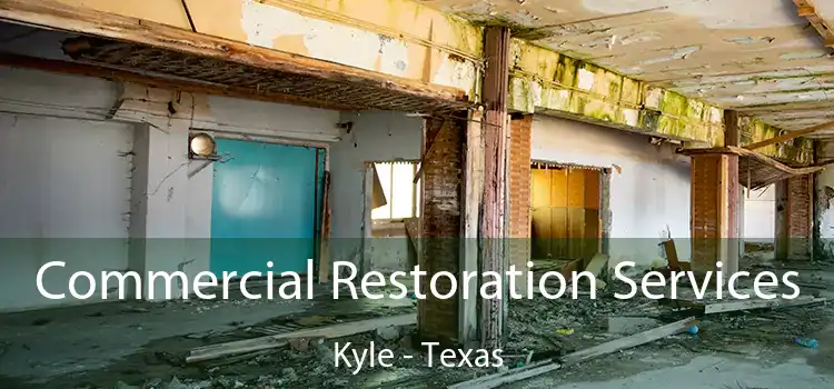 Commercial Restoration Services Kyle - Texas