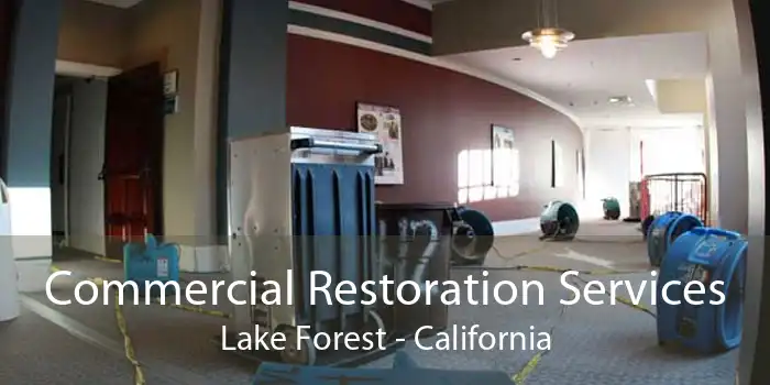 Commercial Restoration Services Lake Forest - California