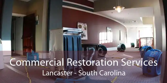Commercial Restoration Services Lancaster - South Carolina