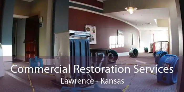 Commercial Restoration Services Lawrence - Kansas