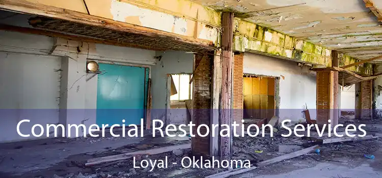 Commercial Restoration Services Loyal - Oklahoma