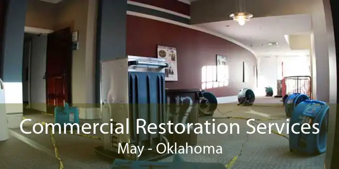 Commercial Restoration Services May - Oklahoma