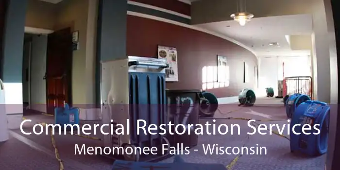 Commercial Restoration Services Menomonee Falls - Wisconsin