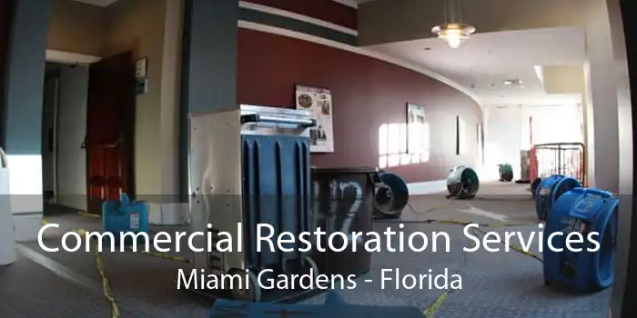 Commercial Restoration Services Miami Gardens - Florida
