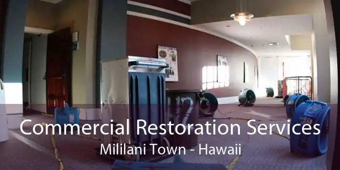Commercial Restoration Services Mililani Town - Hawaii