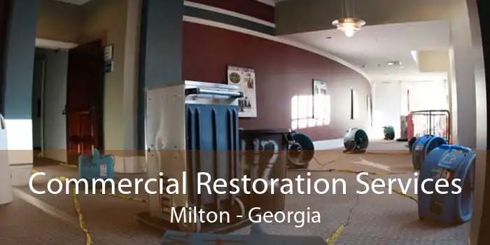 Commercial Restoration Services Milton - Georgia