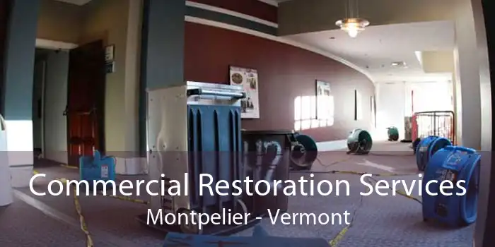 Commercial Restoration Services Montpelier - Vermont