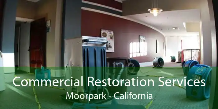Commercial Restoration Services Moorpark - California