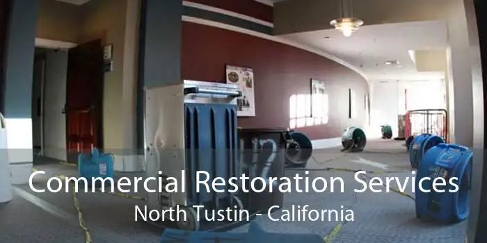 Commercial Restoration Services North Tustin - California
