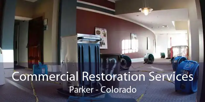 Commercial Restoration Services Parker - Colorado