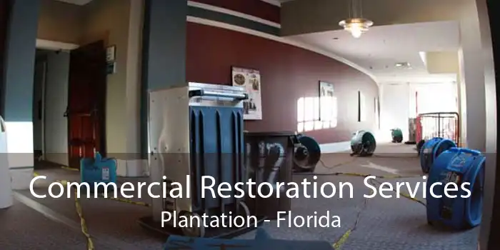 Commercial Restoration Services Plantation - Florida