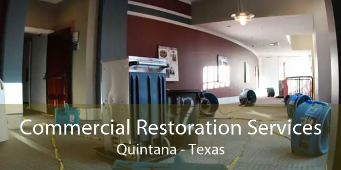 Commercial Restoration Services Quintana - Texas