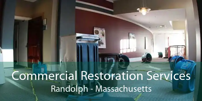 Commercial Restoration Services Randolph - Massachusetts