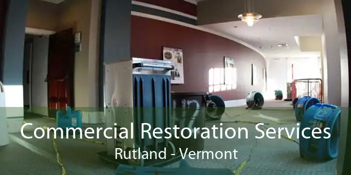 Commercial Restoration Services Rutland - Vermont