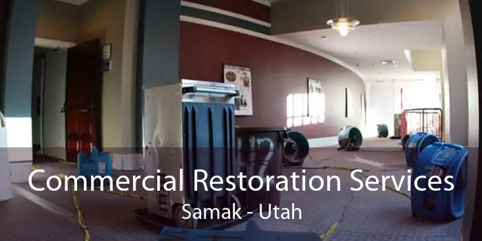 Commercial Restoration Services Samak - Utah