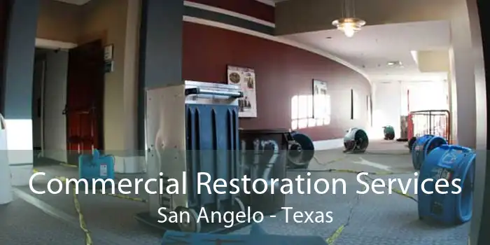 Commercial Restoration Services San Angelo - Texas