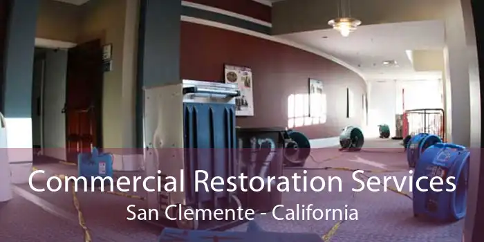Commercial Restoration Services San Clemente - California
