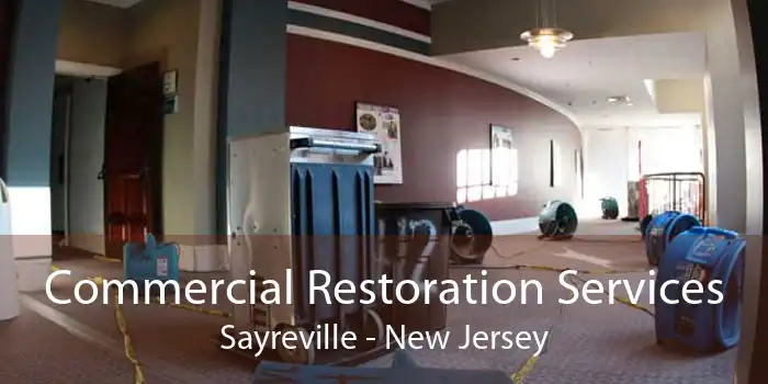 Commercial Restoration Services Sayreville - New Jersey