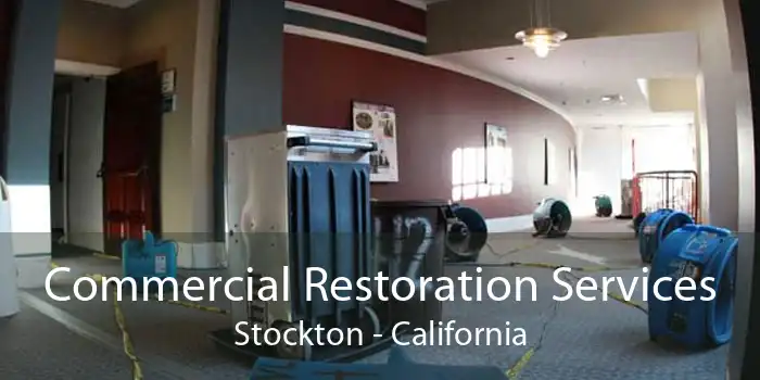 Commercial Restoration Services Stockton - California