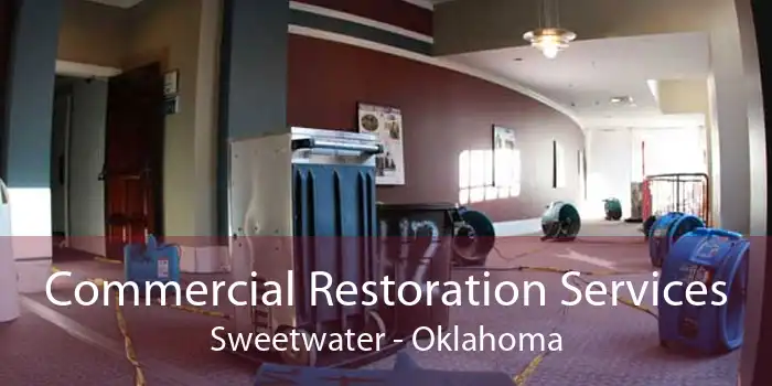Commercial Restoration Services Sweetwater - Oklahoma