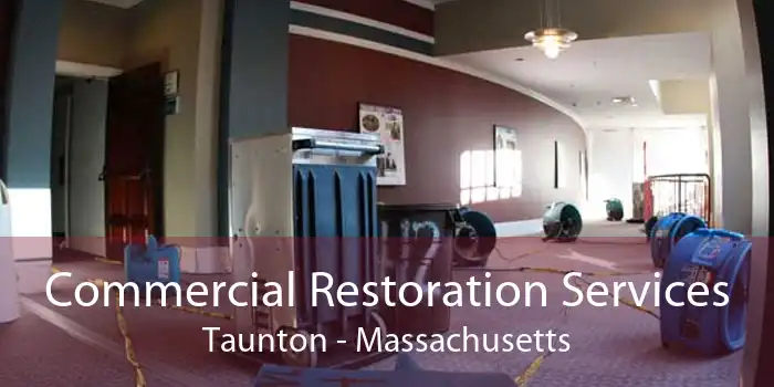 Commercial Restoration Services Taunton - Massachusetts