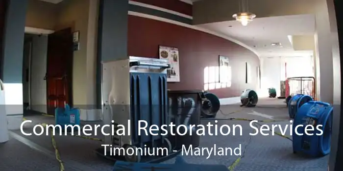 Commercial Restoration Services Timonium - Maryland