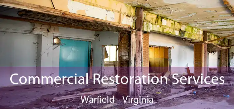 Commercial Restoration Services Warfield - Virginia