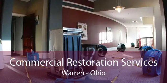 Commercial Restoration Services Warren - Ohio