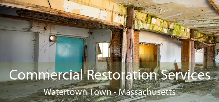 Commercial Restoration Services Watertown Town - Massachusetts