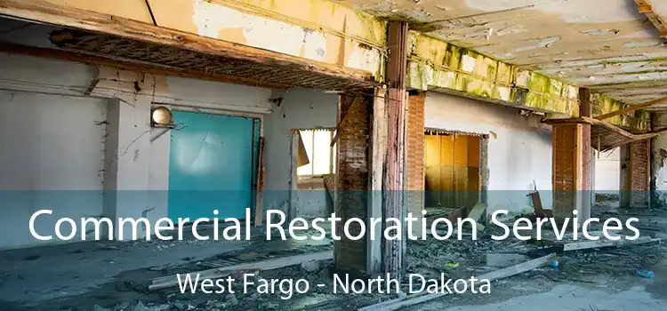 Commercial Restoration Services West Fargo - North Dakota