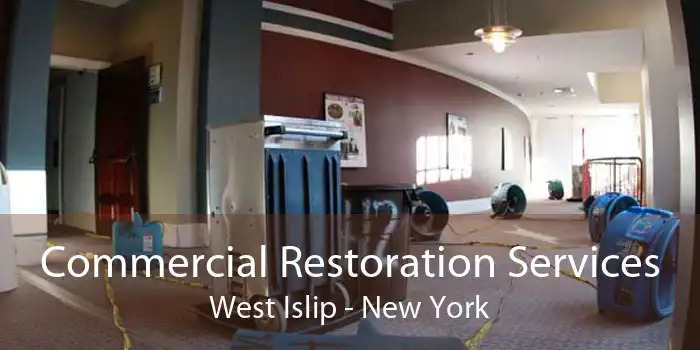 Commercial Restoration Services West Islip - New York