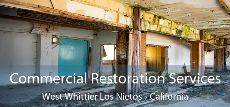 Commercial Restoration Services West Whittier Los Nietos - California