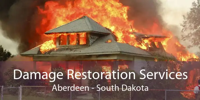 Damage Restoration Services Aberdeen - South Dakota