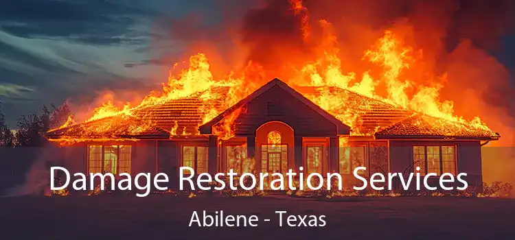 Damage Restoration Services Abilene - Texas