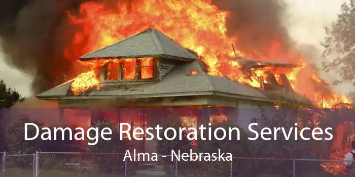 Damage Restoration Services Alma - Nebraska