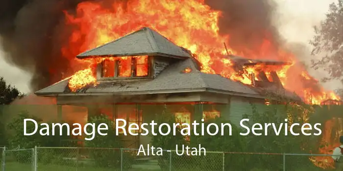 Damage Restoration Services Alta - Utah