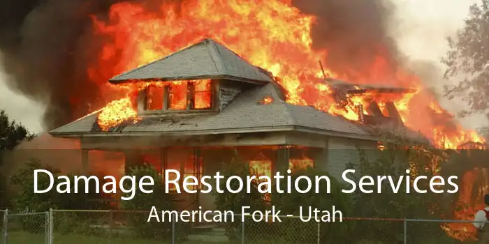 Damage Restoration Services American Fork - Utah