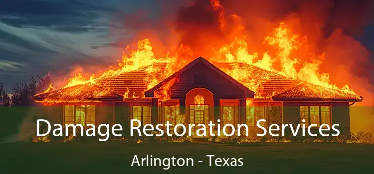 Damage Restoration Services Arlington - Texas