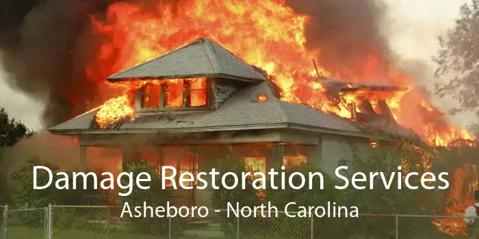 Damage Restoration Services Asheboro - North Carolina