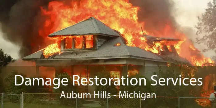 Damage Restoration Services Auburn Hills - Michigan