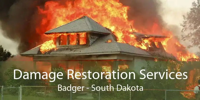 Damage Restoration Services Badger - South Dakota