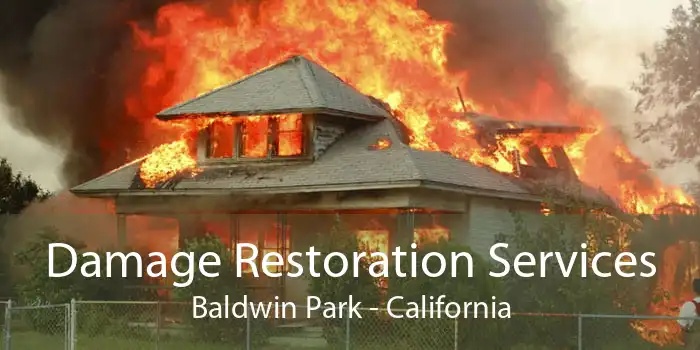 Damage Restoration Services Baldwin Park - California