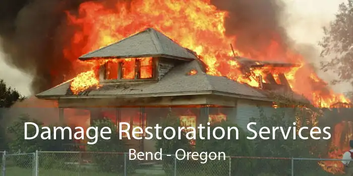 Damage Restoration Services Bend - Oregon