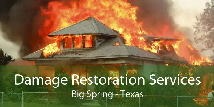 Damage Restoration Services Big Spring - Texas